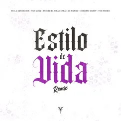 Estilo de Vida Remix (feat. Peiker El Tira Letra, Ognvndo & Jordani Graff) - Single by Rc La Sensacion, Tivi Gunz & Yeo Freko album reviews, ratings, credits