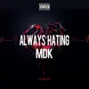 Always Hating - Single album lyrics, reviews, download