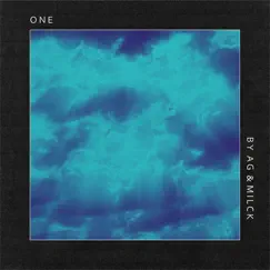 One - Single by AG & MILCK album reviews, ratings, credits