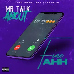 Fine AHH (feat. Yo Smoke) [Radio Edit] [Radio Edit] - Single by Mr Talk About album reviews, ratings, credits