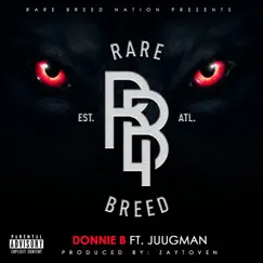 Rare Breed (feat. Juugman) - Single by Donnie B album reviews, ratings, credits