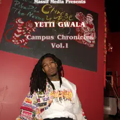 Campus Chronicles, Vol. 1 by Yetti Gwala album reviews, ratings, credits