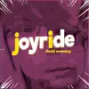 Joyride - Single album lyrics, reviews, download