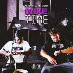 In Due Time - EP by Ashton Martin & 1dru album reviews, ratings, credits
