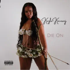 Die On - Single by Kayla Kouraaj album reviews, ratings, credits