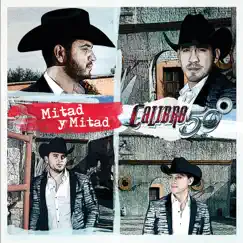 Mitad y Mitad by Calibre 50 album reviews, ratings, credits