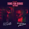Song for Denise (feat. DEEJAY AVESH) - Single album lyrics, reviews, download