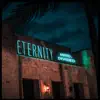 Eternity - Single album lyrics, reviews, download