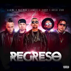 Regreso (feat. Guelo Star & Jowell & Randy) - Single by J-King y Maximan album reviews, ratings, credits