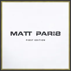 FIRST EDITION - EP by Matt Paris album reviews, ratings, credits