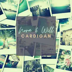 Cardigan (Acoustic) - Single by Nora & Will album reviews, ratings, credits