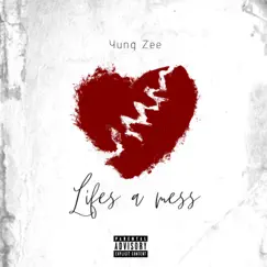 Life's a Mess - Single by Yung Zee album reviews, ratings, credits