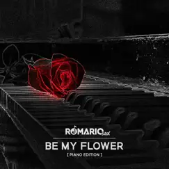 Be My Flower (Piano Edition) Song Lyrics