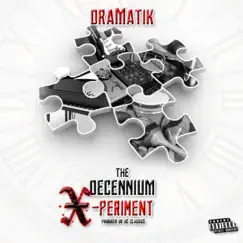 The Decennium X-Periment by DraMatik & GC Classic album reviews, ratings, credits
