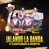 Jalando La Banda y Cantando a Dueto (feat. Los Dinámicos del Norte & Banda Titanes Sinaloenses) album lyrics, reviews, download