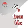 The Adventure of Kings - Single album lyrics, reviews, download