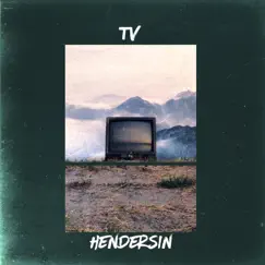 Tv - Single by Hendersin album reviews, ratings, credits
