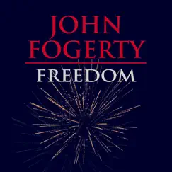 Freedom - EP by John Fogerty album reviews, ratings, credits