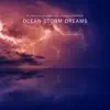 Ocean Storm Dreams album lyrics, reviews, download