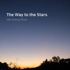 The Way to the Stars by Han Seung Wook album reviews, ratings, credits