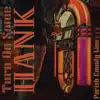 Turn on Some Hank - Single album lyrics, reviews, download
