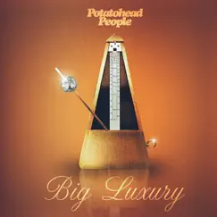 Big Luxury by Potatohead People album reviews, ratings, credits