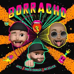 Borracho - Single by Joel, Dante Damage & MC Killer album reviews, ratings, credits