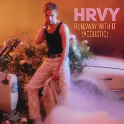 Runaway With It (Acoustic) - Single by HRVY album reviews, ratings, credits