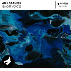 Ghost Voices - Single by Alex Saander album reviews, ratings, credits