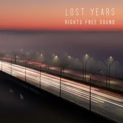 Lost Years - Single by Rights Free Sound album reviews, ratings, credits