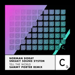 Tell The World - Single by Norman Doray & Sneaky Sound System album reviews, ratings, credits