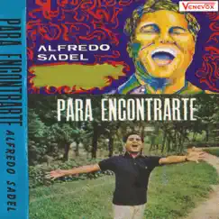 Para Encontrarte by Alfredo Sadel album reviews, ratings, credits