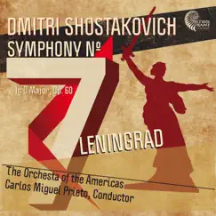 Shostakovich: Symphony No. 7 in C major, Op. 60 (Leningrad) by The Orchestra of the Americas & Carlos Miguel Prieto album reviews, ratings, credits