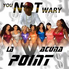 You not wary - Single by La Vacuna Point album reviews, ratings, credits