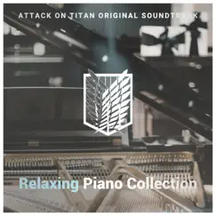 Attack on Titan OST Relaxing Piano Collection - EP by Haru album reviews, ratings, credits