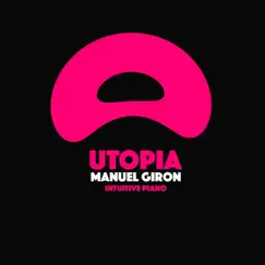 Utopia - Single by Manuel Giron album reviews, ratings, credits