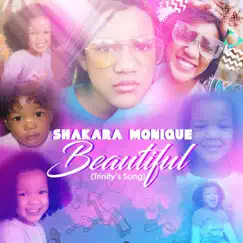 Beautiful (Trinity’s Song) - Single by Shakara Monique album reviews, ratings, credits