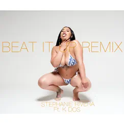 Beat It up (Remix) - Single [feat. K Dos] - Single by Stephanie Rivera album reviews, ratings, credits
