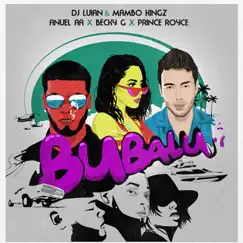 Bubalu (feat. Becky G & Prince Royce) - Single by DJ Luian, Mambo Kingz & Anuel AA album reviews, ratings, credits