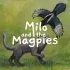 Milo and the Magpies (Original Game Soundtrack) album lyrics, reviews, download