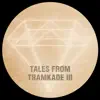 Tales from Tramkade III - EP album lyrics, reviews, download