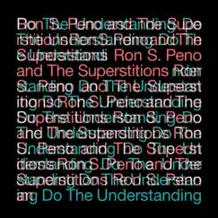 Do the Understanding by Ron S. Peno and The Superstitions album reviews, ratings, credits