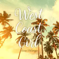 West Coast Girl - Single by Gina DiGiorgio album reviews, ratings, credits