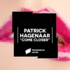 Come Closer (Not Too Close) - Single album lyrics, reviews, download