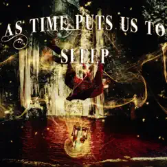 As Time Puts Us To Sleep by Scent Of Surface album reviews, ratings, credits