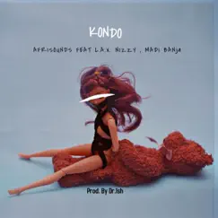 Kondo (feat. L.A.X) - Single by Afrisounds, Nizzy & Madi Banja album reviews, ratings, credits