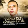 Empina Esse Cachorro Vira Lata (Arrochadeira) [feat. Troinha TR & Mc Magrinho] - Single album lyrics, reviews, download