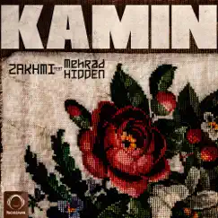 Kamin (feat. Mehrad Hidden) - Single by Zakhmi album reviews, ratings, credits