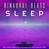 Binaural Beats Sleeping Music and Ambient Asmr Water Sounds For Sleep album lyrics, reviews, download