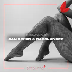 Bugatti - Single by Can Demir & BasslandeR album reviews, ratings, credits